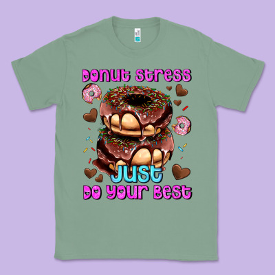 Donut Stress Just Do Your Best Classic Tee Designed By Adodesignshop
