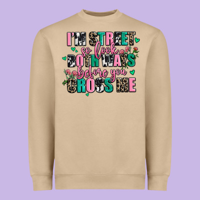 Floral I Am Street So Look Both Ways Before You Cr Heavyweight Sweatshirt Designed By Adodesignshop