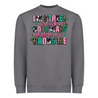 Storm floral i am street so look both ways before you cr Heavyweight Sweatshirt - AdoDesignShop