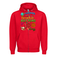 Red pushing my teacher buttons for 100 days Zipper Hoodie - MaliasSmallBusiness