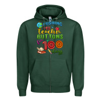 Sports Green pushing my teacher buttons for 100 days Zipper Hoodie - MaliasSmallBusiness