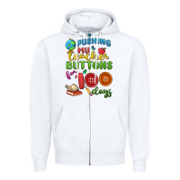 White pushing my teacher buttons for 100 days Zipper Hoodie - MaliasSmallBusiness
