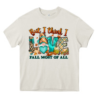 Cream But i think i love Fall most of all gnome Heavy Core Tee - RanaPortraitStore