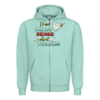 Seafoam i have mixed drinks about feeling Zipper Hoodie - MaliasSmallBusiness