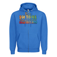 True Royal it s a softball thing you wouldn t understand Zipper Hoodie - MaliasSmallBusiness