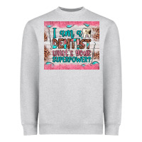 Heather Grey i am a dentist what's your superpower Heavyweight Sweatshirt - JahusDesignShop