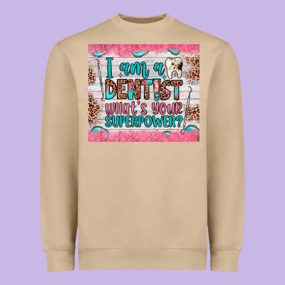 I Am A Dentist What's Your Superpower Heavyweight Sweatshirt Designed By Jahusdesignshop