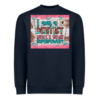 Navy i am a dentist what's your superpower Heavyweight Sweatshirt - JahusDesignShop