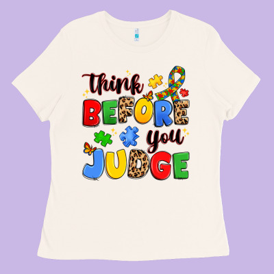 Think Before You Judge Ladies Tee Designed By Jahusdesignshop