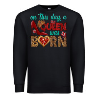 Black on this day a queen was born Premium Sweatshirt - BundleAndBundleShop