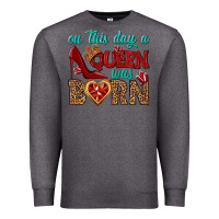 Charcoal Heather on this day a queen was born Premium Sweatshirt - BundleAndBundleShop
