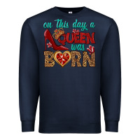 Navy on this day a queen was born Premium Sweatshirt - BundleAndBundleShop