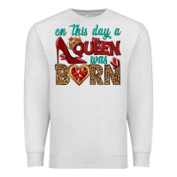 Oatmeal Heather on this day a queen was born Premium Sweatshirt - BundleAndBundleShop