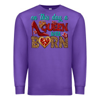 Purple on this day a queen was born Premium Sweatshirt - BundleAndBundleShop