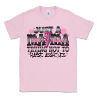 Bubblegum Pink Just a Mama Out Here Trying Not To Raise Assholes Classic Tee - CowhideDigitalArt