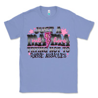 Colony Blue Just a Mama Out Here Trying Not To Raise Assholes Classic Tee - CowhideDigitalArt