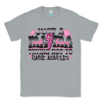 Heather Grey Just a Mama Out Here Trying Not To Raise Assholes Classic Tee - CowhideDigitalArt
