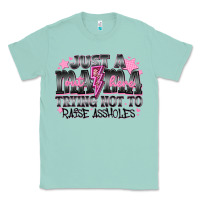 Seafoam Just a Mama Out Here Trying Not To Raise Assholes Classic Tee - CowhideDigitalArt