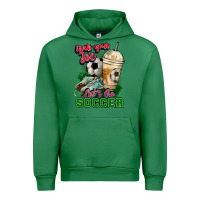 Emerald Grab your joe let's go Soccer Urban Hoodie - HowdyJamesFarm