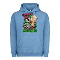 Pigment Pebble Blue Grab your joe let's go Soccer Urban Hoodie - HowdyJamesFarm