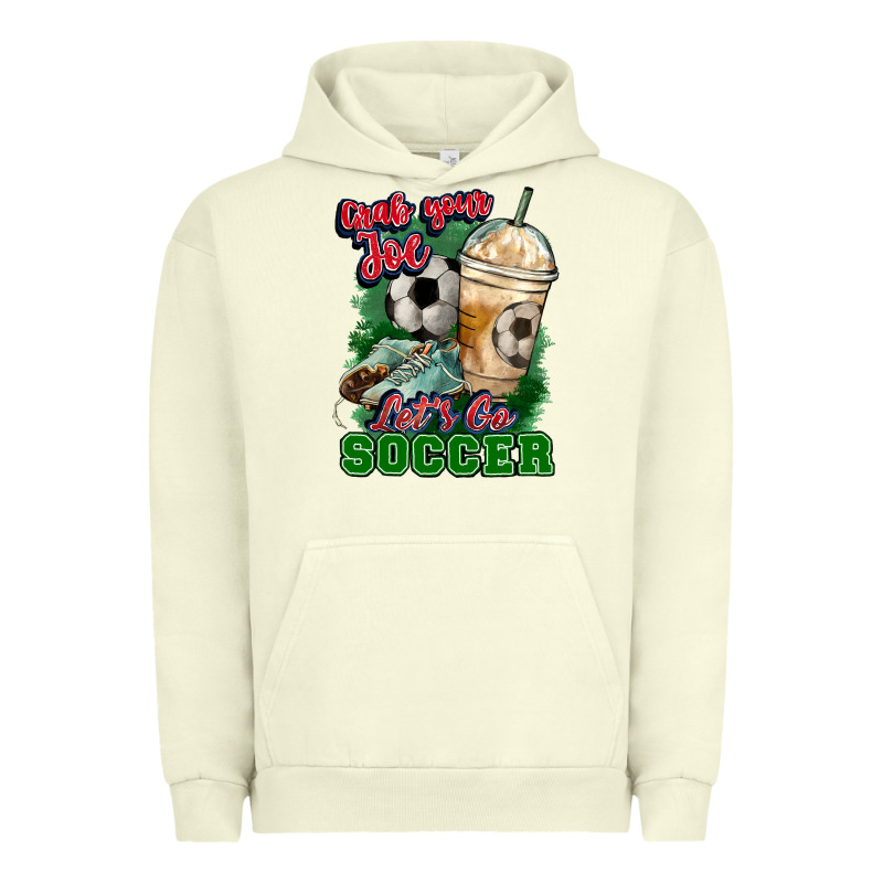 Grab Your Joe Let's Go Soccer Urban Hoodie by HowdyJamesFarm | Teevron