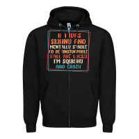 Black if i was skinny and mentally stable i'd be unstopp Zipper Hoodie - MaliasSmallBusiness