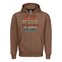 Chestnut if i was skinny and mentally stable i'd be unstopp Zipper Hoodie - MaliasSmallBusiness