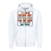 White if i was skinny and mentally stable i'd be unstopp Zipper Hoodie - MaliasSmallBusiness