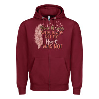 Burgundy your wings were ready but my heart was not Zipper Hoodie - MaliasSmallBusiness