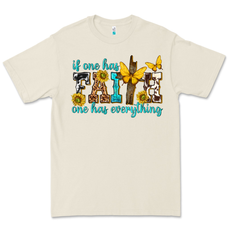 If One Has Faith One Has Everything Premium Tee by texasbilliewilder | Teevron