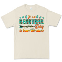 Bone its a beautiful day to leave me alone Premium Tee - texasbilliewilder