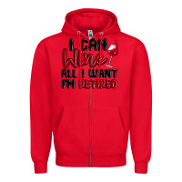 Red i can wine all i want lm retired Zipper Hoodie - MaliasSmallBusiness