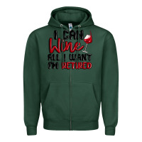 Sports Green i can wine all i want lm retired Zipper Hoodie - MaliasSmallBusiness