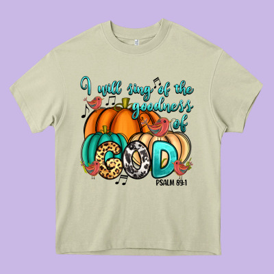 Heavy Core Tee I will sing of the goodness of God Psalm 89:1