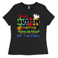 Black i have autism i can't say trick or treat Ladies Tee - JahusDesignShop