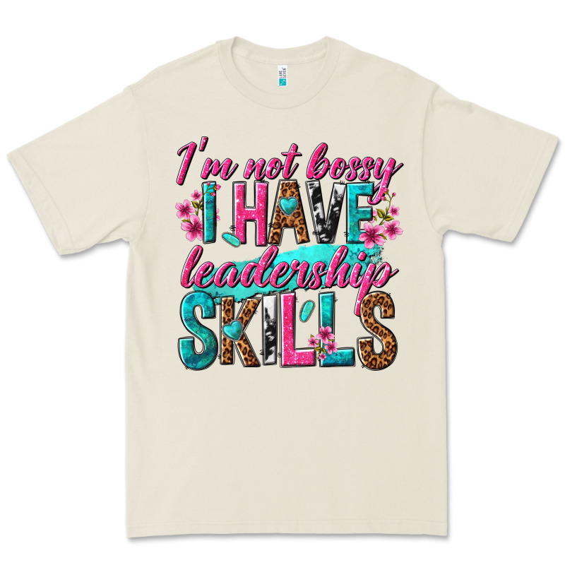 Im Not Bossy I Have Leadership Skills Premium Tee by texasbilliewilder | Teevron