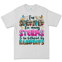 Dove Grey ive survived too many storms to be bothered by raindrops Premium Tee - texasbilliewilder