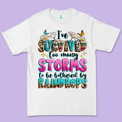 Ive Survived Too Many Storms To Be Bothered By Raindrops Premium Tee Designed By Texasbilliewilder