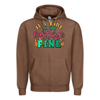 Chestnut its fine im dine everythings fine Zipper Hoodie - MaliasSmallBusiness