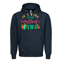 Navy its fine im dine everythings fine Zipper Hoodie - MaliasSmallBusiness