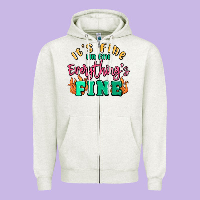 Its Fine Im Dine Everythings Fine Zipper Hoodie Designed By Maliassmallbusiness