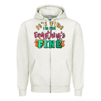 Oatmeal Heather its fine im dine everythings fine Zipper Hoodie - MaliasSmallBusiness