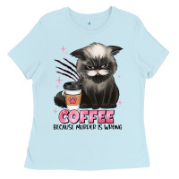 Baby Blue coffee because murder is wrong grumpy cat Ladies Tee - JahusDesignShop