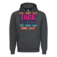 Smoke the more you fuck around the more you find out Zipper Hoodie - MaliasSmallBusiness