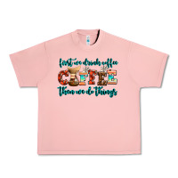 Salmon first we drink coffee then we do things Urban Heavy Tee - AdoDesignShop