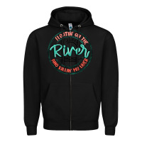 Black floatin on the river killin my liver Zipper Hoodie - MaliasSmallBusiness