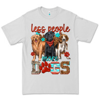 Dove Grey less people more dogs Premium Tee - texasbilliewilder