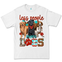 White less people more dogs Premium Tee - texasbilliewilder