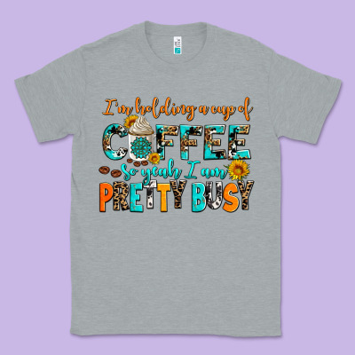 I Am Holding A Cup Of Coffee So Yeah Iam Pretty Bu Classic Tee Designed By Adodesignshop