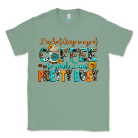 Sage i am holding a cup of coffee so yeah iam pretty bu Classic Tee - AdoDesignShop